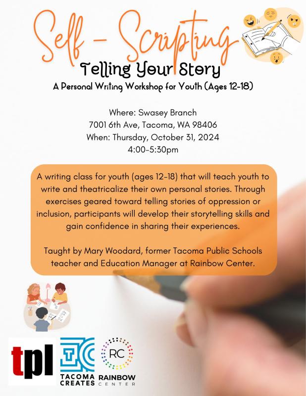 A flier for the Self Scripting Youth Workshop. October 31st from 4pm to 5:30pm at Swasey Library Branch in Tacoma, WA.